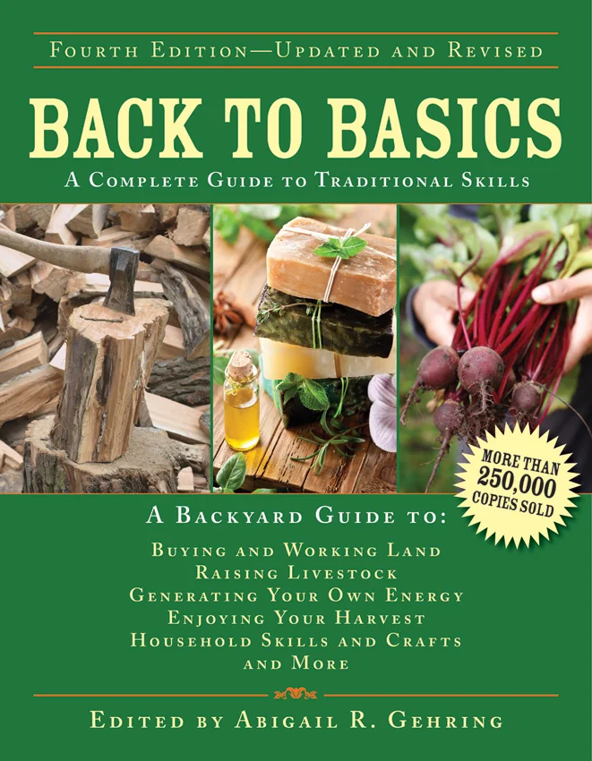 Back To Basics: A Complete Guide To Traditional Skills by Abigail R. Gehring