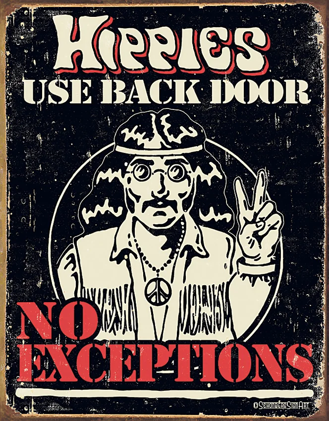 Tin Signs Hippies Use Back Door
